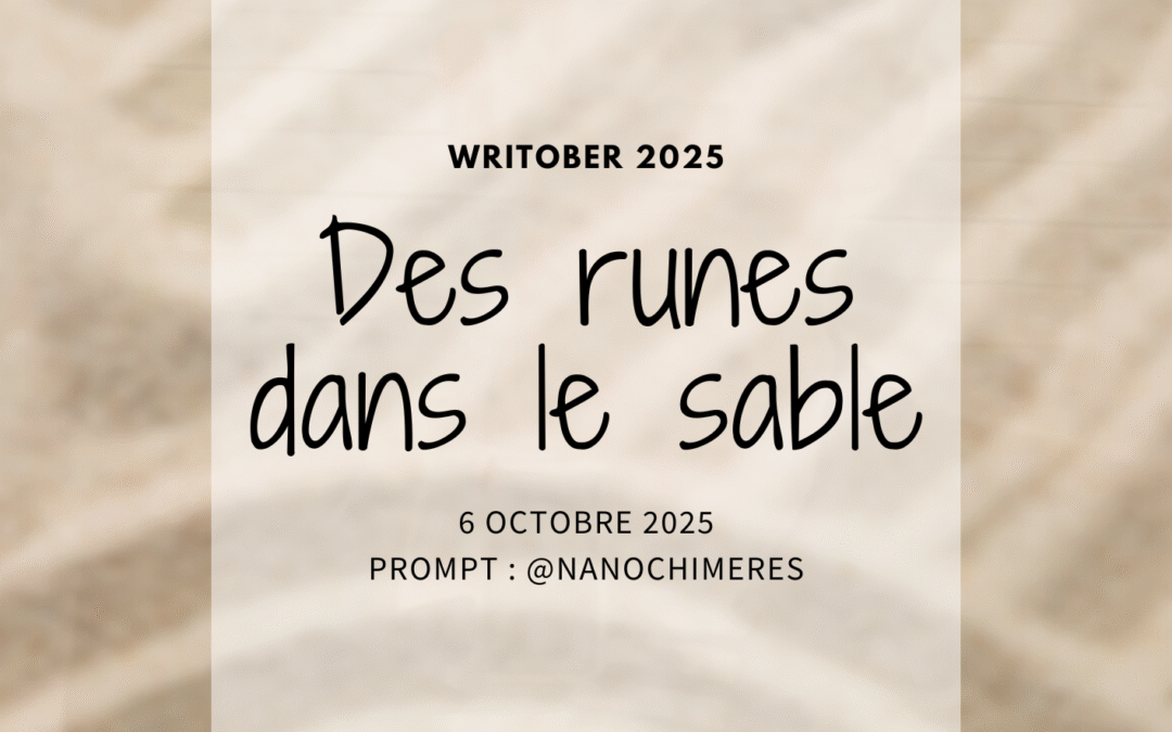 Writober 2025 – Des runes dans le sable