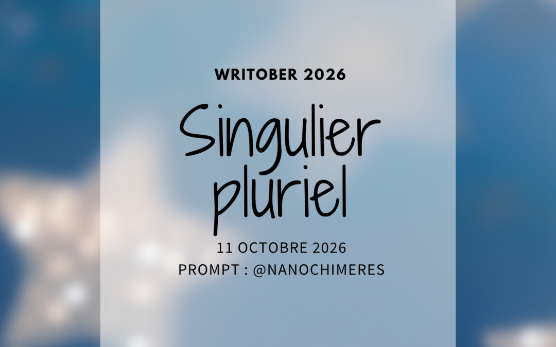 Writober 2026 – Singulier pluriel